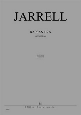 JARRELL Michael Kassandra (version allemande) rcitante, ensemble et lectronique Partition