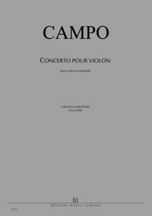 CAMPO Rgis Concerto pour violon violon et ensemble instrumental Partition