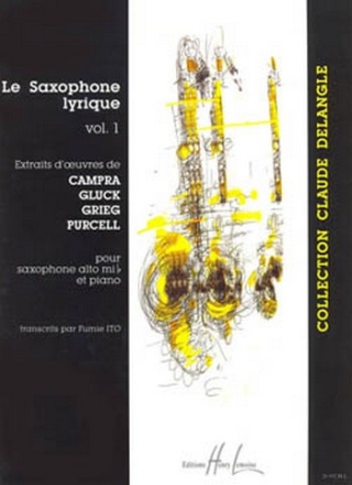 Le saxophone lyrique vol.1 pour saxophone alto et piano