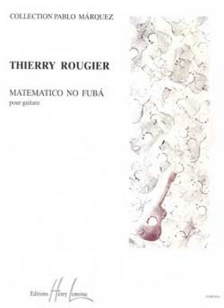 ROUGIER Thierry Matematico no Fuba guitare Partition