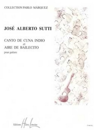 SUTTI Jos Alberto Canto de Cuna / Aire de Bailecit guitare Partition