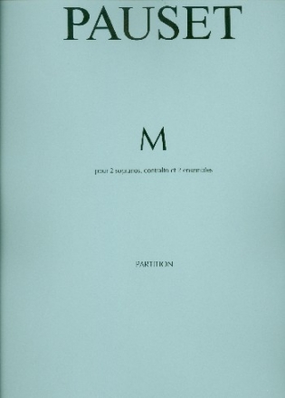 M pour 2 sopranos, contralto et 2 ensembles instrumentaux partition