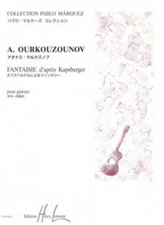 OURKOUZOUNOV Atanas Fantaisie d'aprs Kapsberger guitare Partition