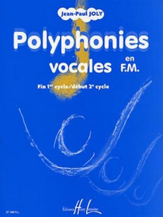 JOLY Jean-Paul Polyphonies Vocales en F.M. formation musicale Partition