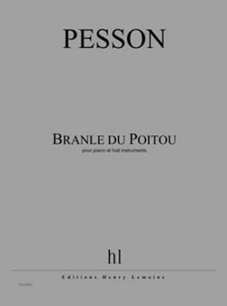 PESSON Grard Branle du Poitou piano et 8 instruments Partition