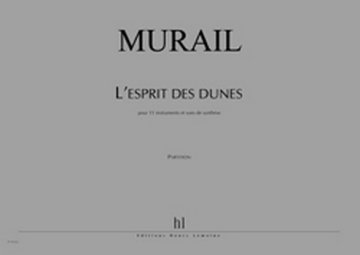 MURAIL Tristan L'Esprit des dunes 11 instruments, sons de synthse et vido Partition