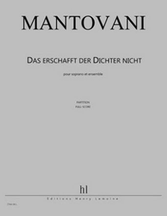 MANTOVANI Bruno Das erschafft der Dichter nicht soprano et ensemble Partition