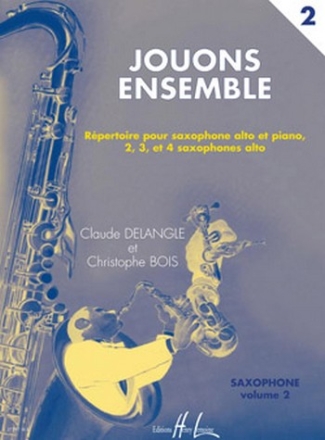 DELANGLE Claude / BOIS Christophe Jouons ensemble Vol.2 2  4 saxophones Partition