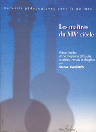 CACERES Oscar Les matres du XIX sicle guitare Partition