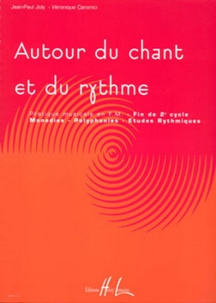 JOLY Jean-Paul / CANONICI Vronique Autour du chant et du rythme Vol formation musicale Partition