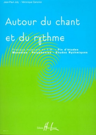 JOLY Jean-Paul / CANONICI Vronique Autour du chant et du rythme Vol formation musicale Partition