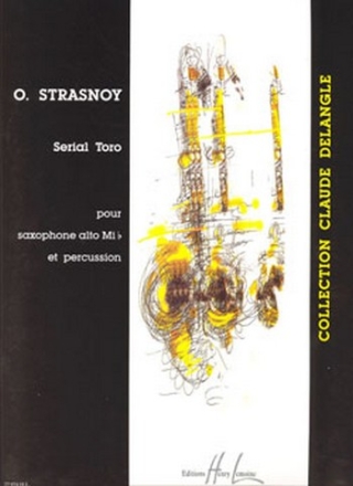 STRASNOY Oscar Serial Toro saxophone alto et percussions Partition