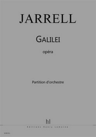 Galilei pour 13 solistes, choeur et orchestre partition