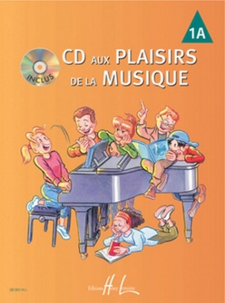 : CD aux Plaisirs de la musique Vol.1A piano Partition + CD