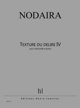 NODAIRA Ichiro Texture du dlire IV violoncelle et piano Partition