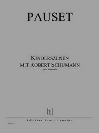 Kinderszenen mit Robert Schumann fr Flte, Oboe, Klarinette, Akkordeon, Bongo, Harfe, Violine, Viola und Cello,   Partitur