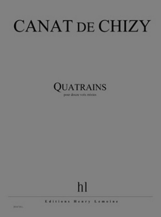 CANAT de CHIZY Edith Quatrains 12 voix mixtes Partition