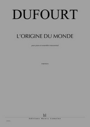 L'Origine du monde pour piano et ensemble (14 instruments) partition