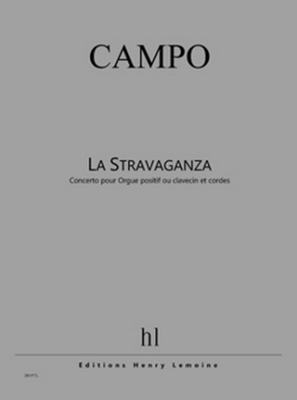 CAMPO Rgis Concerto - La Stravaganza orgue positif (ou clavecin) et cordes Partition