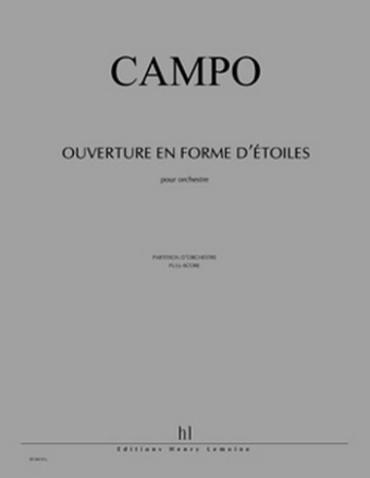 CAMPO Rgis Ouverture en forme d'toiles orchestre Partition