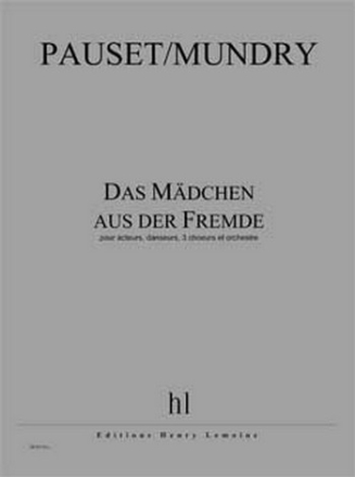 Das Mdchen aus der Fremde pour acteurs, danseurs, 3 choeurs et orchestre de chambre partition , Groformat