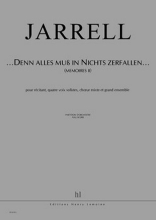 JARRELL Michael ...Denn alles muss in Nichts zerfallen... rcitant, 4 voix, choeur et ensemble Partition