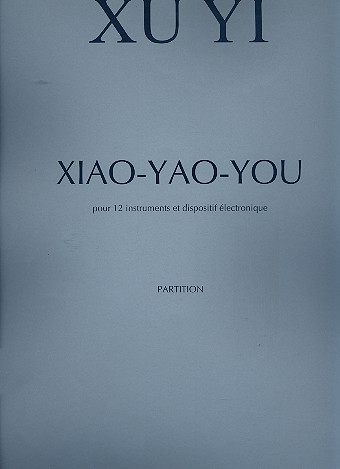 Xiao-Yao-You pour 12 instruments et dispositif lectronique partition