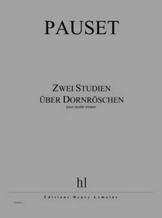 PAUSET Brice Studien ber Dornrschen (2) double choeur Partition