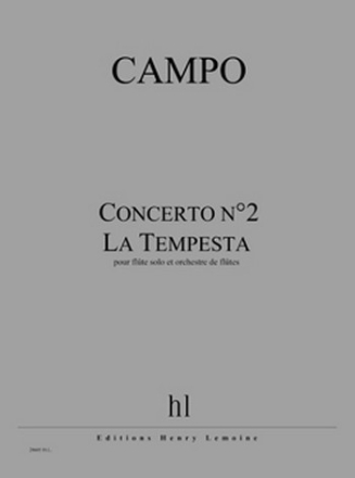 CAMPO Rgis Concerto n2 - La Tempesta flte solo et orchestre de fltes Partition