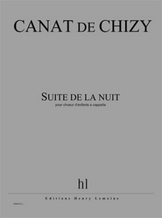 CANAT de CHIZY Edith Suite de la nuit choeur d'enfants a cappella Partition