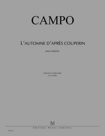 CAMPO Rgis Les Saisons franaises - L'Automne d'aprs Couperin orchestre Partition