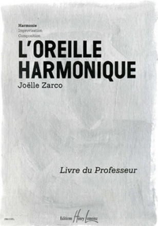 ZARCO Jolle L'oreille harmonique Vol.1 Harmonie - livre du professe formation musicale Partition