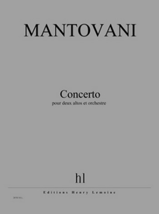 MANTOVANI Bruno Concerto pour deux altos et orchestre 2 altos et orchestre Partition