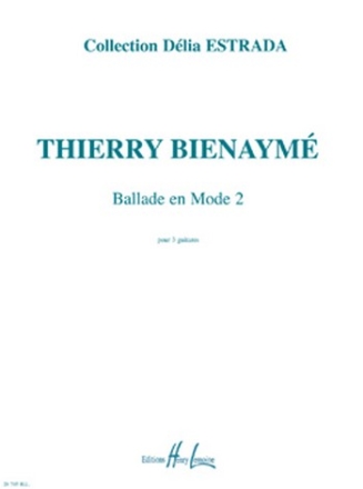 BIENAYME Thierry Ballade en mode 2 3 guitares Partition