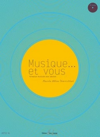 Musique... et vous (+CD) formation musicale pour adultes (frz)