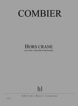 COMBIER Jrme Hors crne violon, violoncelle et lectronique Partition