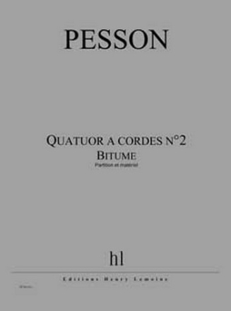 PESSON Grard Quatuor  cordes n2 Bitume quatuor  cordes Partition + matriel