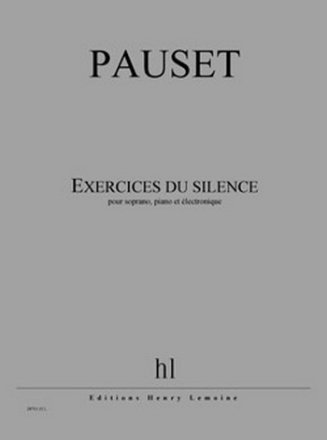 Exercices du silence pour soprano, figures, piano et lectronique partition