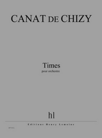 CANAT de CHIZY Edith Times orchestre Partition