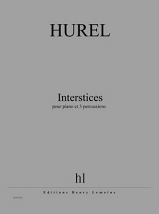 HUREL Philippe Interstices piano et 3 percussions Partition + matriel