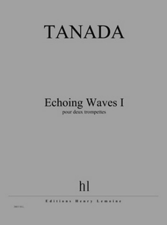 TANADA Fuminori Echoing Waves I 2 trompettes Partition