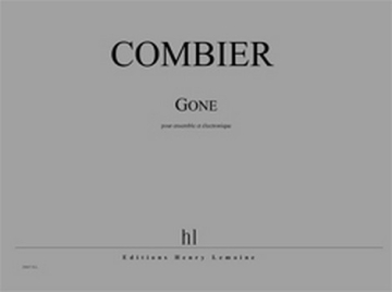 Gone pour clarinette, piano, trio  cordes et lectronique partition