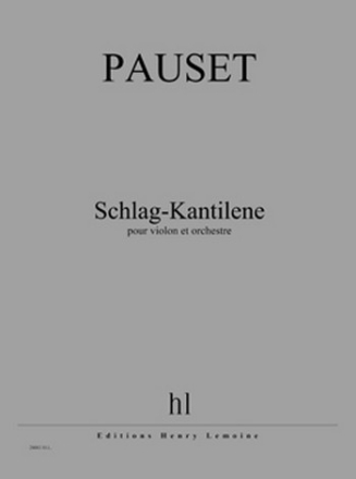 PAUSET Brice Schlag-Kantilene violon et orchestre Partition