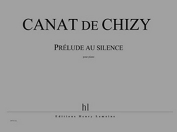 CANAT de CHIZY Edith Prlude au silence piano Partition