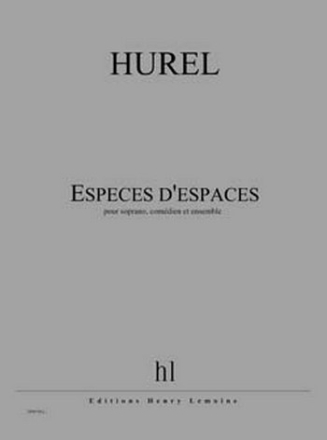 HUREL Philippe Espces d'espaces soprano, comdien et ensemble Partition