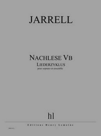 Jarrell, Michael Nachlese Vb (Liederzyklus) Soprano et ensemble Partition