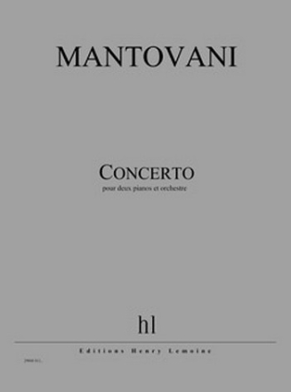 Mantovani, Bruno Concerto pour deux pianos 2 pianos et orchestre Partition