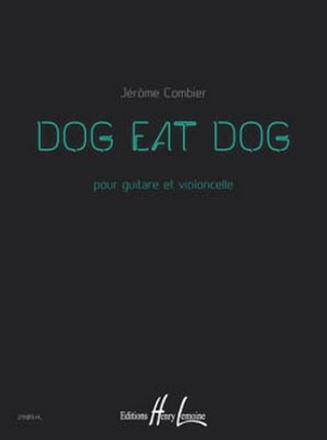 Combier, Jrme Dog eat dog Guitare et violoncelle Partition