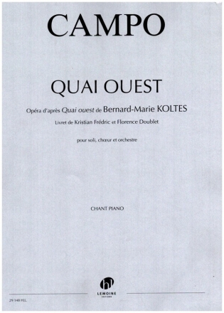 Quai Ouest pour soli, choeur et orchestre pour chant et piano partition