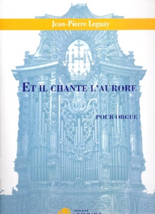 Et il chante l'aurore pour orgue